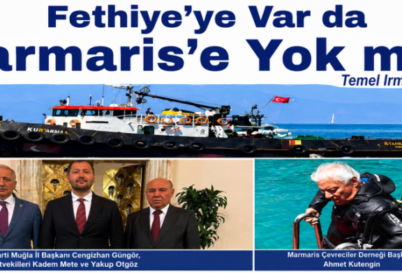Fethiye’ye Var da Marmaris’e Yok mu?