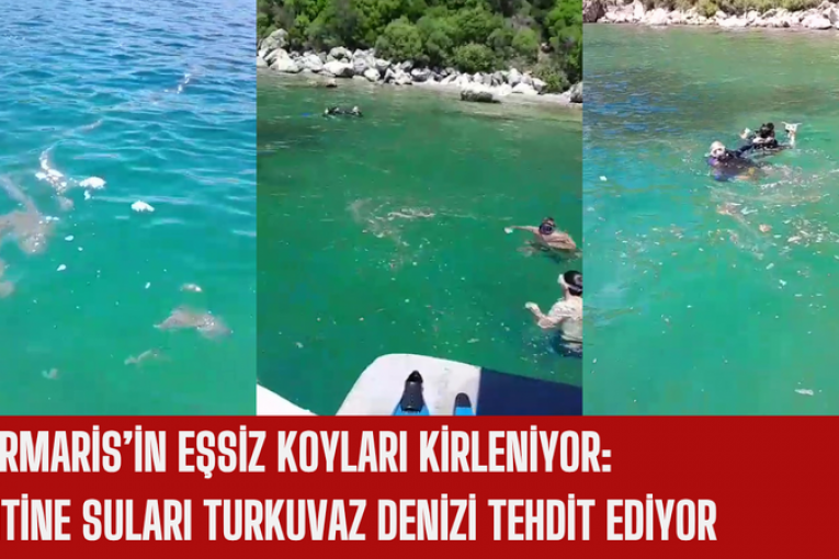 Marmaris'in Eşsiz Koyları Kirleniyor